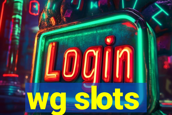 wg slots